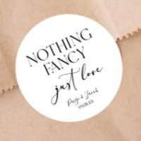 Nothing Fancy Just Love Minimalist Casual Wedding Classic Round Sticker