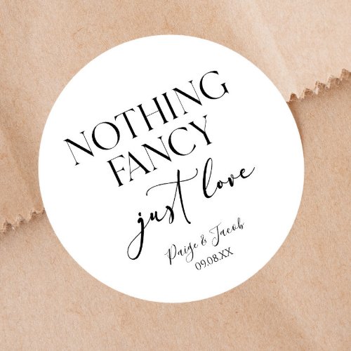 Nothing Fancy Just Love Minimalist Casual Wedding Classic Round Sticker