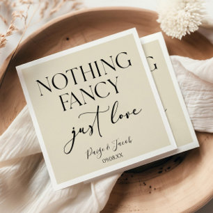 Nothing Fancy Just Love Minimalist Casual Wedding Napkins
