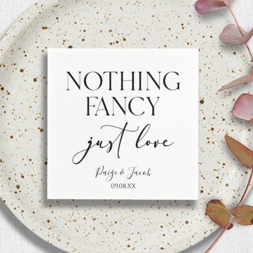 Nothing Fancy Just Love Minimalist Casual Wedding Napkins