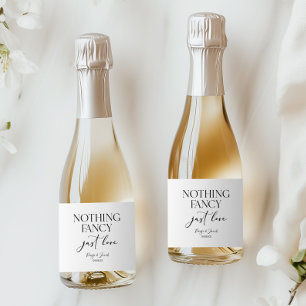 Nothing Fancy Just Love Minimalist Casual Wedding Sparkling Wine Label