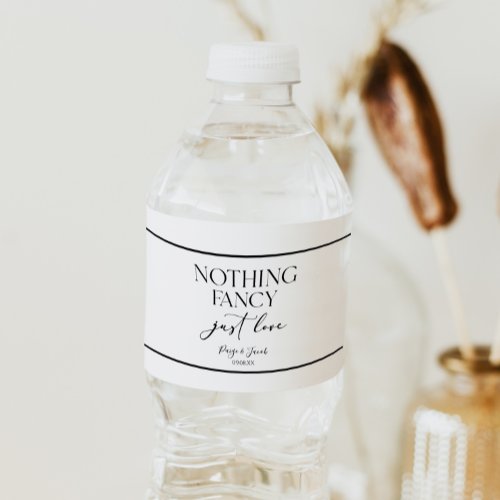Nothing Fancy Just Love Minimalist Casual Wedding Water Bottle Label