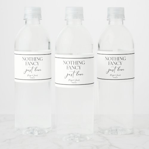 Nothing Fancy Just Love Minimalist Casual Wedding Water Bottle Label