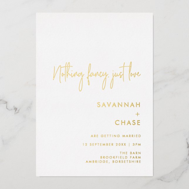 Nothing Fancy Just Love Minimalist Wedding Gold Foil Invitation (Front)