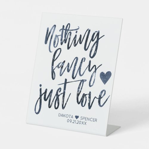 Nothing Fancy Just Love  Moody Navy Blue Wedding Pedestal Sign