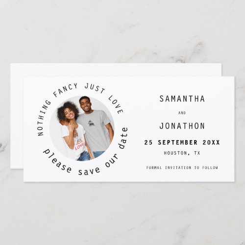 Nothing Fancy Just Love Photo Casual Save The Date