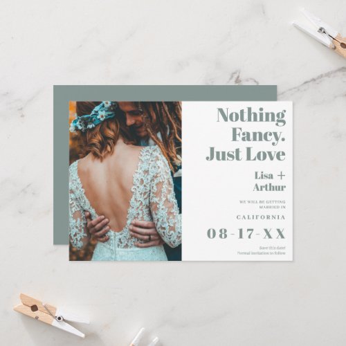 Nothing fancy just love photo green save the date