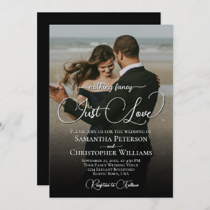 Nothing Fancy Just Love Photo Overlay Wedding Invitation