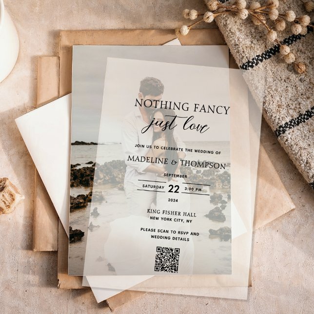 Nothing Fancy Just Love Photo Qr Code Wedding Vellum Invitations (Creator Uploaded)