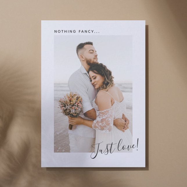 Nothing Fancy Just Love Photo Simple Elopement Announcement (Nothing Fancy, Just Love Elopement Announcement Invitation. Simple modern bohemian elopement card)