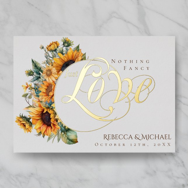 Nothing Fancy Just Love Rustic Sunflower Wedding Foil Invitation (Creator Uploaded)