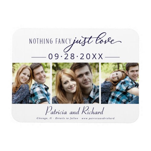 Nothing Fancy Just Love Save The Date 3 Photo Magnet