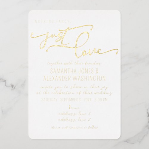 Nothing Fancy Just Love Shabby Chic White  Gold Foil Invitation