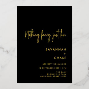 Nothing Fancy Just Love Simple Wedding Gold Foil Invitation