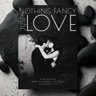 Nothing Fancy Just Love Unique Modern Wedding Save The Date