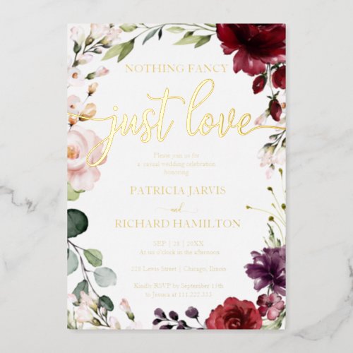 Nothing Fancy Just Love Wedding Burgundy Floral Foil Invitation