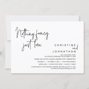 Nothing Fancy, Just Love, Wedding Elopement Party Invitation