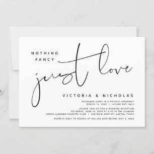 Nothing Fancy, Just Love, Wedding Elopement Party Invitation