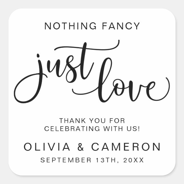 Nothing Fancy Just Love Wedding Favor Square Sticker (Front)