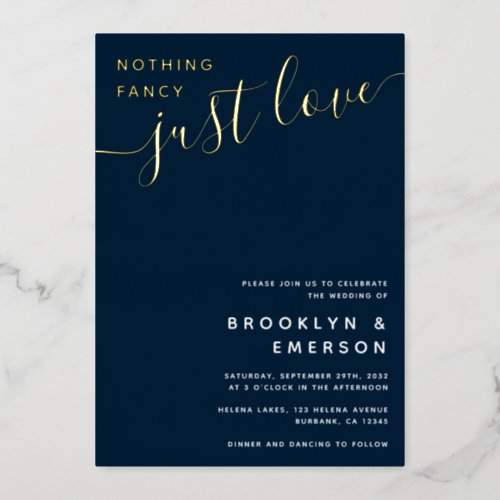 Nothing Fancy Just Love Wedding Navy Foil Invitation