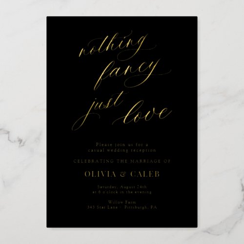 Nothing Fancy Just Love Wedding Reception Foil Invitation