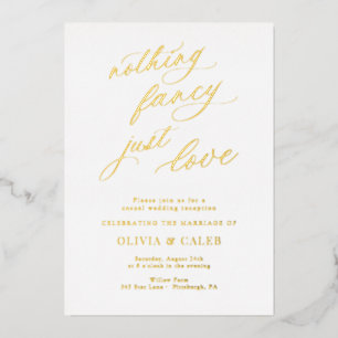 Nothing Fancy Just Love Wedding Reception Invitati Foil Invitation