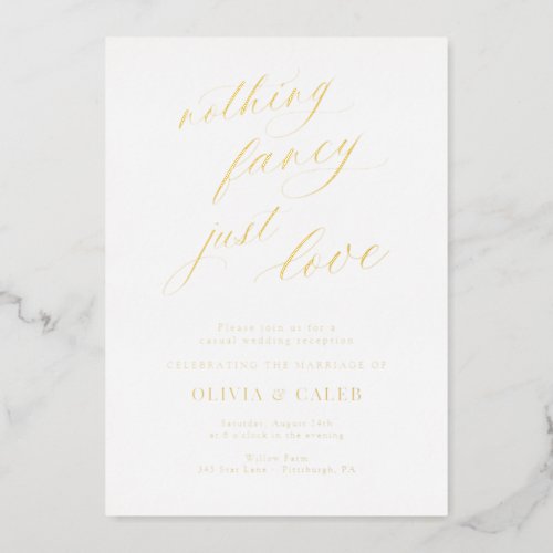 Nothing Fancy Just Love Wedding Reception Invitati Foil Invitation