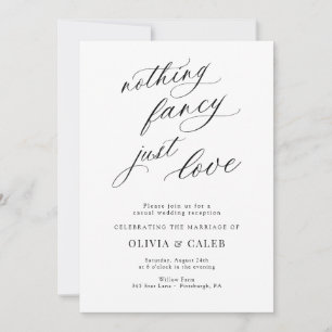 Nothing Fancy Just Love Wedding Reception Invitation