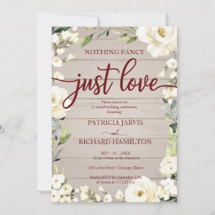 Nothing Fancy Just Love Wedding Rustic Floral Invitation