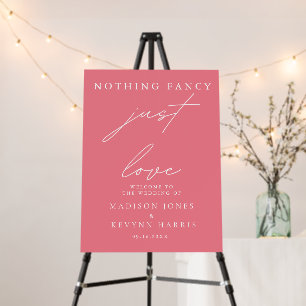 Nothing Fancy Just Love Wedding Sign