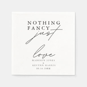 Nothing Fancy Just Love Wedding  Sign Napkins