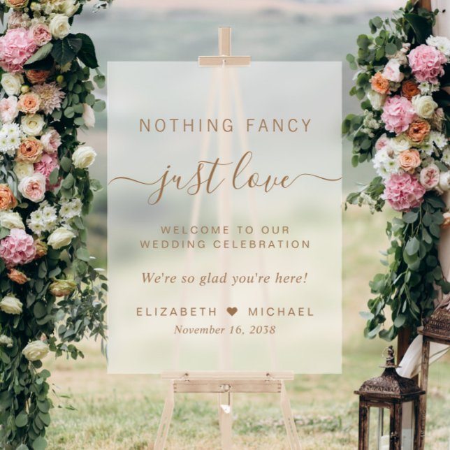 Nothing Fancy Just Love Wedding Welcome Frosted Acrylic Sign (Creator Uploaded)