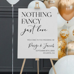 Nothing Fancy Just Love Wedding Welcome Sign