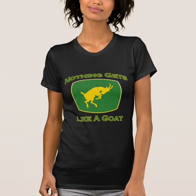 Nothing Gets Like A Goat T-Shirt (Front)