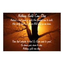 Nothing Gold Can Stay Poster