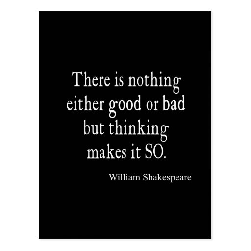 Nothing Good or Bad Thinking Shakespeare Quote Postcard | Zazzle