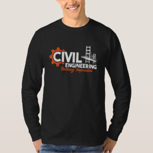 Nothing Impossible - Bridge Engineer Civil Enginee T-Shirt