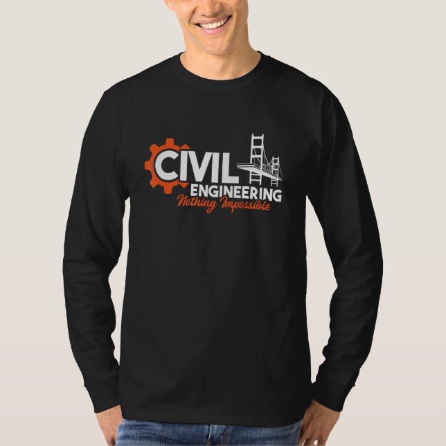 Nothing Impossible - Bridge Engineer Civil Enginee T-Shirt (Front)