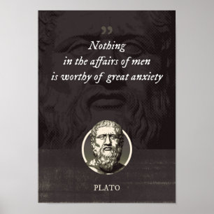 Nothing in the affairs of men is worthy of great poster
