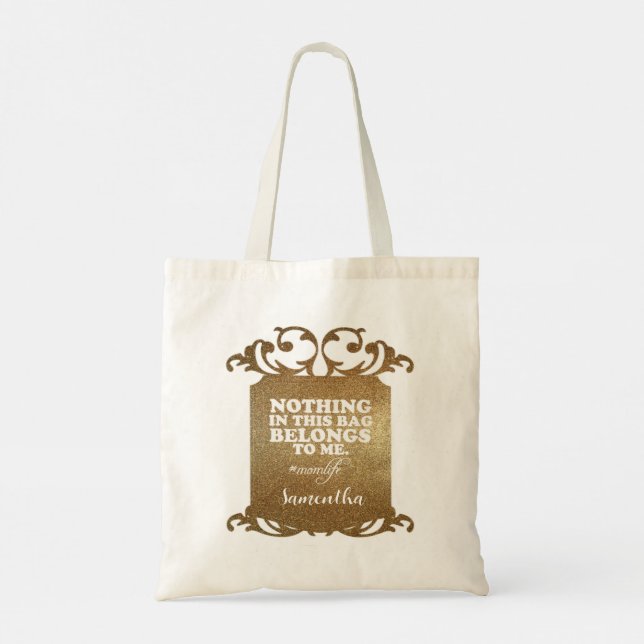 Nothing in this bag belongs to me funny Gold frame (Back)