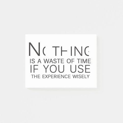 Nothing is a waste of time post_it notes
