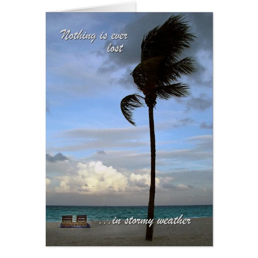 Nothing is ever lost in stormy weather......... (Front)