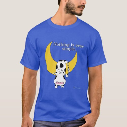 NOTHING IS EVER SIMPLE by Sandra Boynton T_Shirt