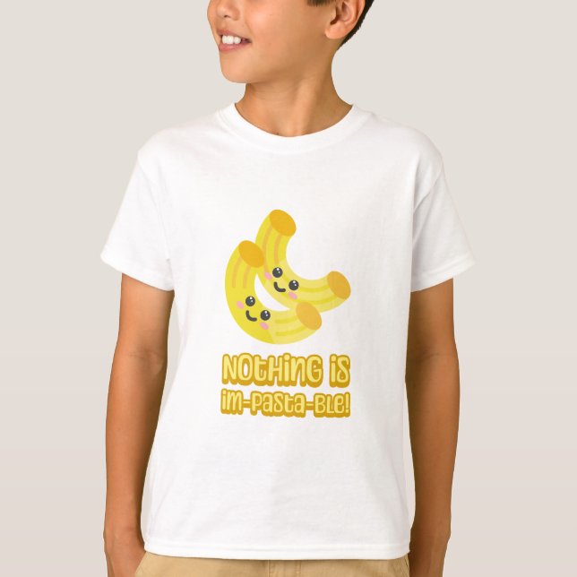 Nothing is Im-pasta-ble! Cute pasta cartoon T-Shirt (Front)