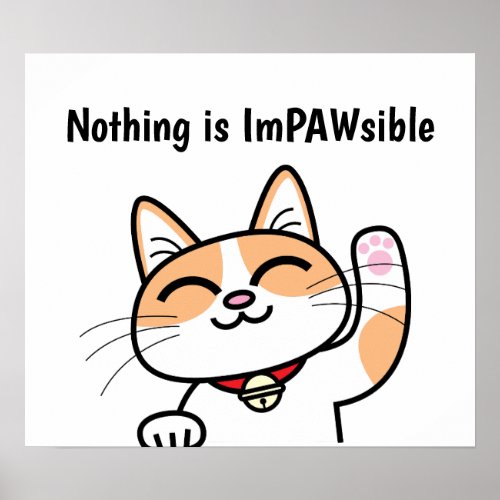 Nothing is ImPawsible Funny Cute Cat Slogan Poster