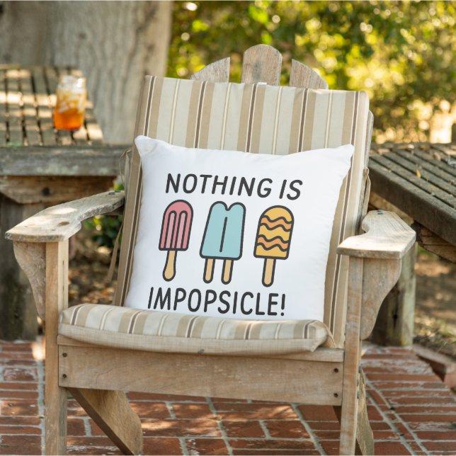 Nothing Is Impopsicle Outdoor Pillow (Chair)