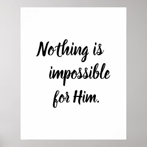 Nothing is Impossible for Him Ephesians 320 Poster