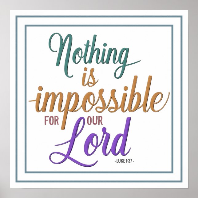 Nothing Is Impossible For Our Lord Luke 1 37 Verse Poster (Front)