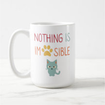 Nothing Is Impossible (Impawsible) cute cat & paw