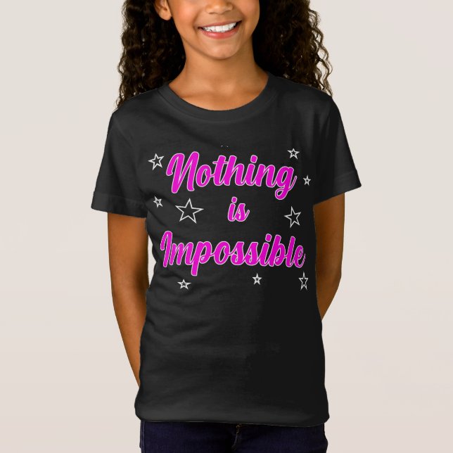 Nothing Is Impossible Inspiring Motivational Tee (Front)